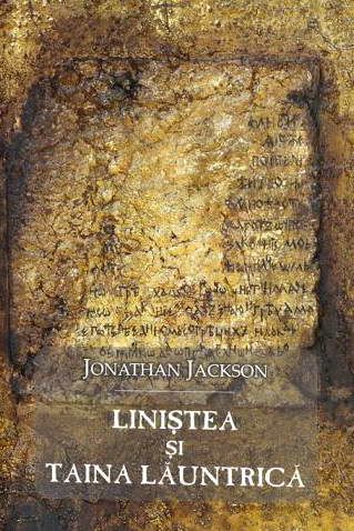 Cartea Linistea si taina launtrica - Jonathan Jackson de Linistea si taina launtrica - Jonathan Jackson