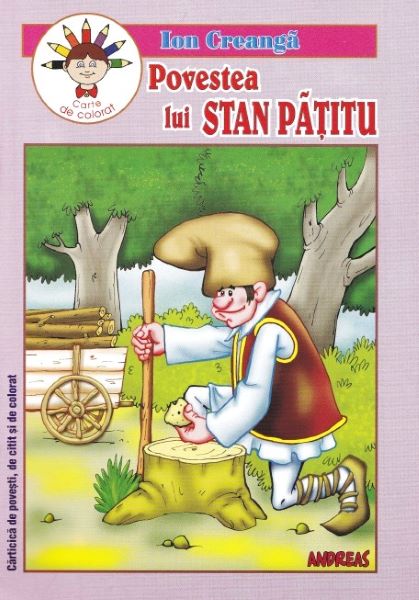 Cartea Povestea lui Stan Patitu - Ion Creanga de Ion Creanga