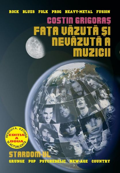 Cartea Fata vazuta si nevazuta a muzicii. Stardom-ul - Costin Grigoras de Costin
