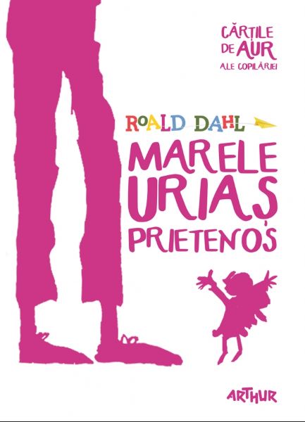 Cartea Marele urias prietenos - Roald Dahl de Marele urias prietenos - Roald Dahl