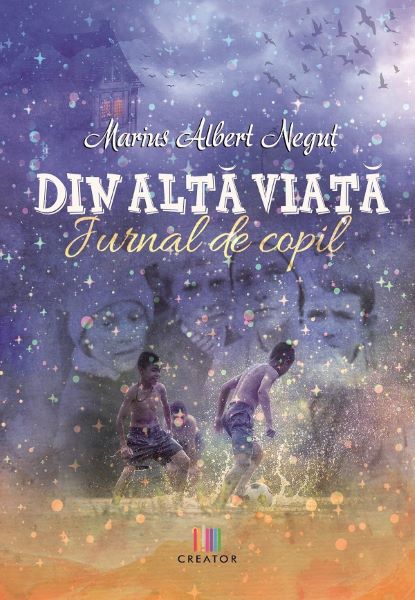 Cartea Din alta viata. Jurnal de copil - Marius Albert Negut de Marius Albert Negut