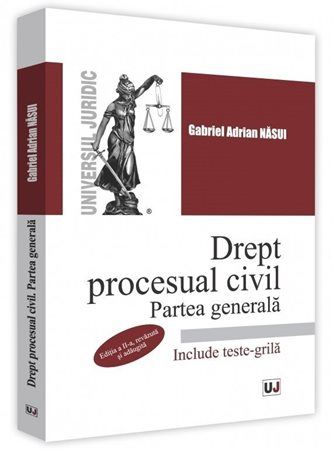 Cartea Drept procesual civil. Partea generala ed.2 - Gabriel Adrian Nasui