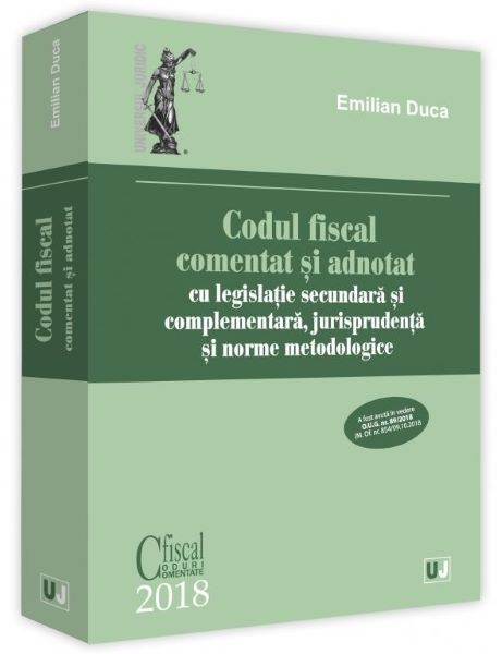 Cartea Codul fiscal comentat si adnotat 2018
