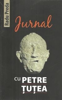 Cartea Jurnal Cu Petre Tutea - Radu Preda de Radu Preda