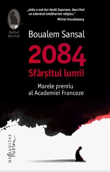 Cartea 2084: Sfarsitul lumii - Boualem Sansal de Boualem Sansal