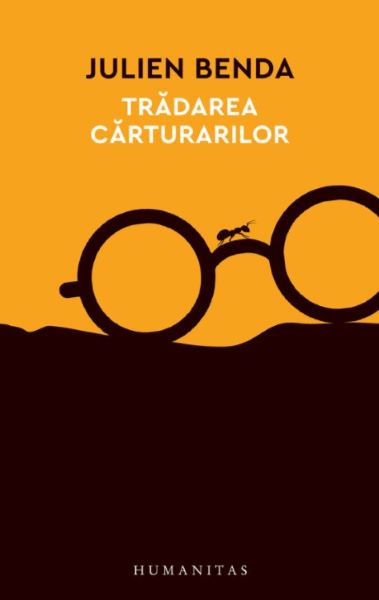 Cartea Tradarea carturarilor - Julien Benda de Tradarea carturarilor - Julien Benda
