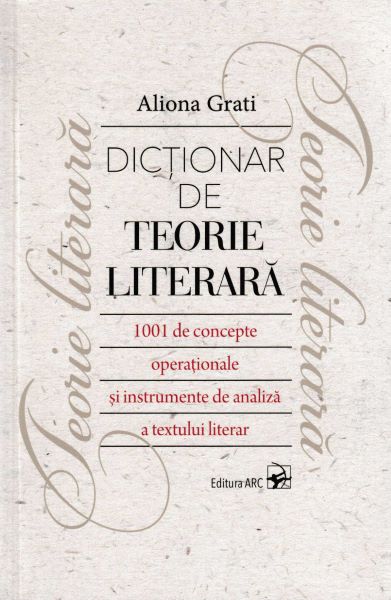 Cartea Dictionar de teorie literara - Aliona Grati de Aliona Grati