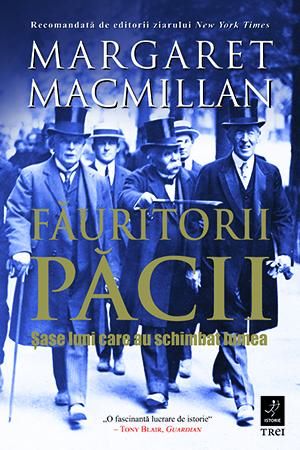 Cartea Fauritorii pacii - Margaret MacMillan de Fauritorii pacii - Margaret MacMillan