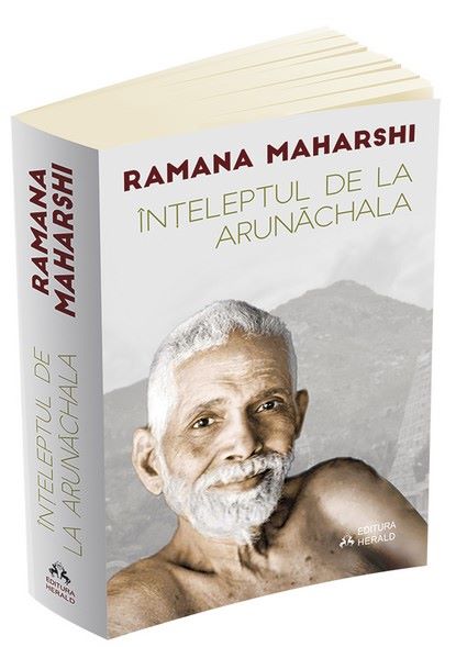 Cartea Inteleptul de la Arunachala - Ramana Maharshi de Inteleptul de la Arunachala - Ramana Maharshi