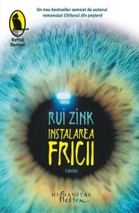 Cartea Instalarea fricii - Rui Zink de Rui Zink