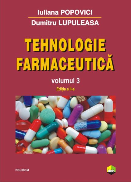 Cartea Tehnologie farmaceutica Vol.3 - Iuliana Popovici, Dumitru Lupuleasa de Iuliana Popovici
