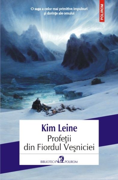 Cartea Profetii din fiordul vesniciei - Kim Leine de Kim Leine