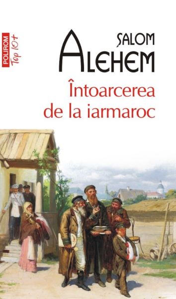 Cartea Intoarcerea de la iarmaroc - Salom Alehem de Intoarcerea de la iarmaroc - Salom Alehem