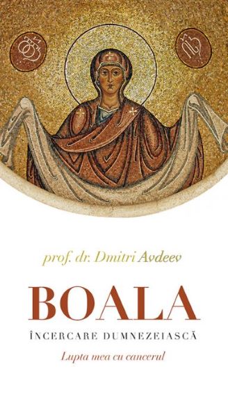 Cartea Boala, incercare dumnezeiasca - Prof. Dr. Dmitri Avdeev de Dmitri Avdeev