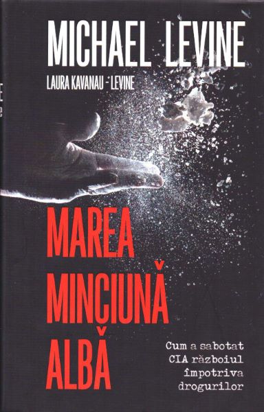 Cartea Marea minciuna alba - Michael Levine de Michael Levine