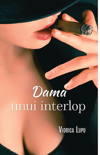 Cartea Dama unui interlop - Viorica Lupu de Dama unui interlop - Viorica Lupu