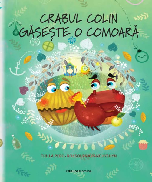 Cartea Crabul Colin gaseste o comoara - Tuula Pere, Roksolana Panchyshyn de Crabul Colin gaseste o comoara - Tuula Pere, Roksolana Panchyshyn