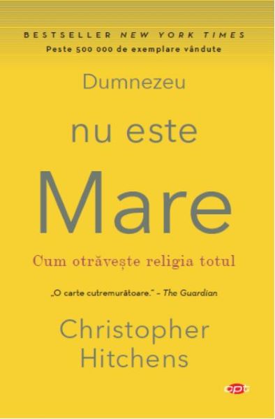 Cartea Dumnezeu nu este mare - Christopher Hitchens de Christopher Hitchens