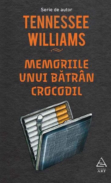 Cartea Memoriile unui batran crocodil - Tennessee Williams de Memoriile unui batran crocodil - Tennessee Williams