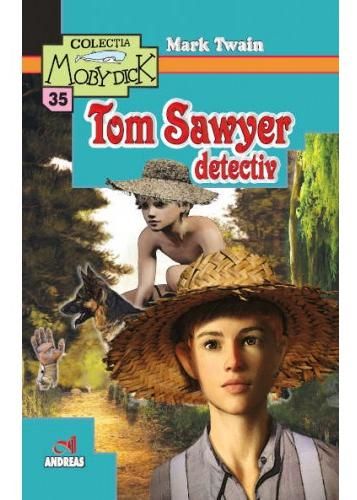 Cartea Tom Sawyer detectiv - Mark Twain de Mark Twain