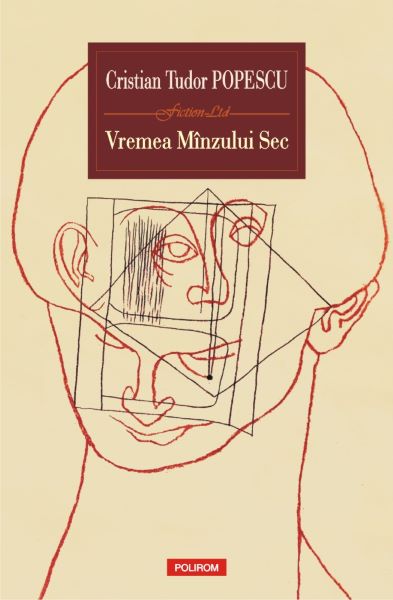 Cartea Vremea Minzului Sec - Cristian Tudor Popescu de Vremea Minzului Sec - Cristian Tudor Popescu