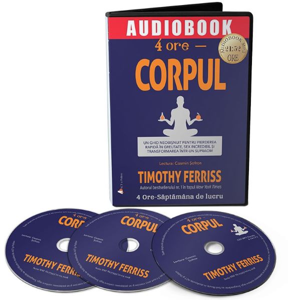 Cartea Audiobook. 4 ore - Corpul - Timothy Ferriss de Audiobook. 4 ore - Corpul - Timothy Ferriss