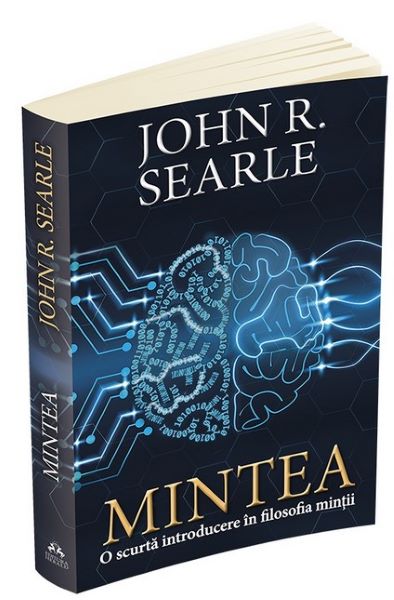 Cartea Mintea. O scurta introducere in filosofia mintii - John R. Searle de John R. Searle