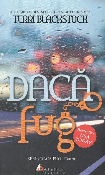 Cartea Daca fug - Terri Blackstock de Terri Blackstock