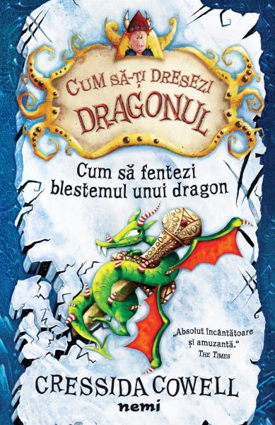Cartea Cum sa fentezi blestemul unui dragon - Cressida Cowell de Cressida Cowell