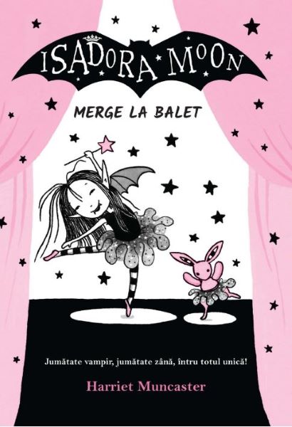 Cartea Isadora Moon merge la balet - Harriet Muncaster de Isadora Moon merge la balet - Harriet Muncaster