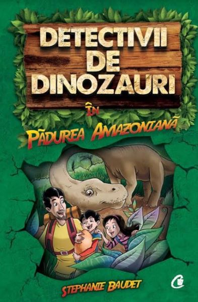 Cartea Detectivii de dinozauri in padurea amazoniana - Stephanie Baudet de Stephanie Baudet