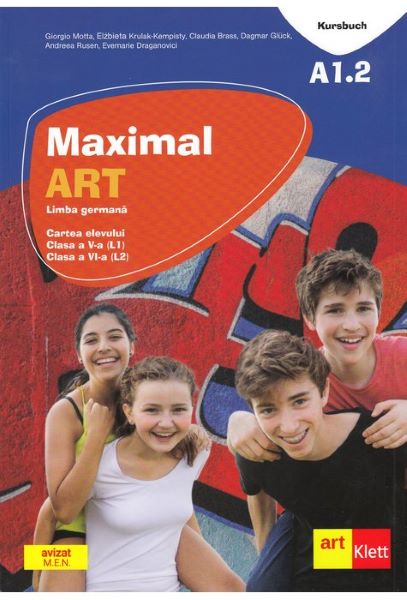 Cartea Maximal ART A1.2 - Limba germana - Clasa 5 L1, Clasa 6 L2 - Cartea elevului + CD + DVD - Giorgio Motta de Maximal ART A1.2 - Limba germana - Clasa 5 L1, Clasa 6 L2 - Cartea elevului + CD + DVD - Giorgio Motta