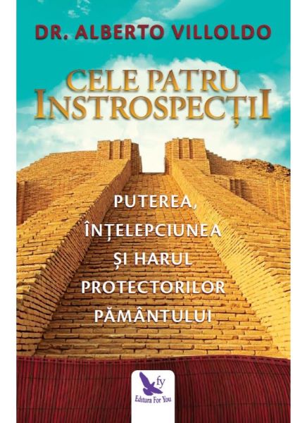 Cartea Cele patru introspectii - Alberto Villoldo de Alberto Villoldo