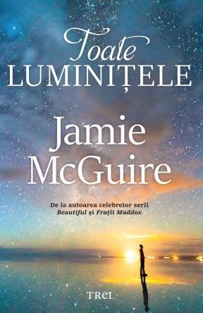 Cartea Toate luminitele - Jamie McGuire de Jamie McGuire