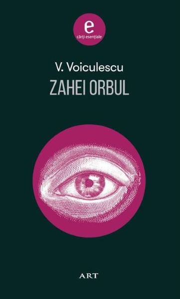 Cartea Zahei Orbul - Vasile Voiculescu de Vasile Voiculescu
