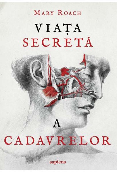 Cartea Viata secreta a cadavrelor - Mary Roach de Mary Roach
