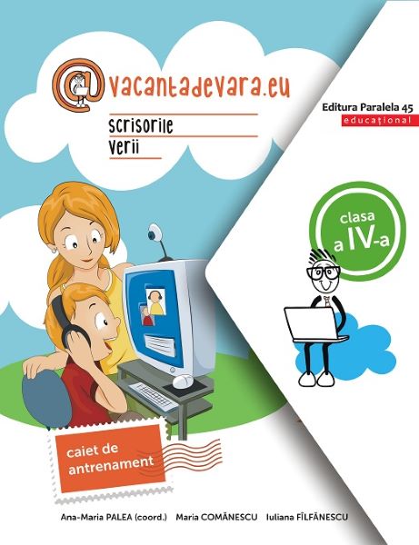 Cartea Scrisorile verii - Clasa 4 - Caiet de antrenament. Ed.2 - Ana-Maria Palea, Maria Comanescu de Scrisorile verii - Clasa 4 - Caiet de antrenament. Ed.2 - Ana-Maria Palea, Maria Comanescu