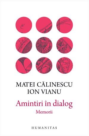 Cartea Amintiri in dialog - Matei Calinescu, Ion Vianu de Matei Calinescu