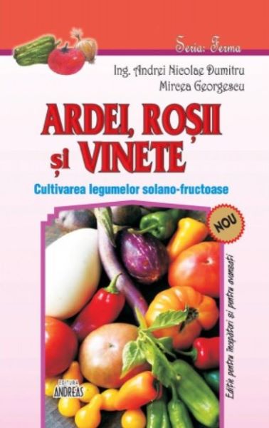 Cartea Ardei, rosii si vinete - Andrei Nicoale Dumitru, Mircea Georgescu de Mircea Georgescu