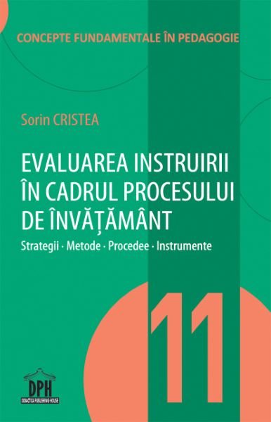Cartea Evaluarea instruirii in cadrul procesului de invatamant - Sorin Cristea de Evaluarea instruirii in cadrul procesului de invatamant - Sorin Cristea