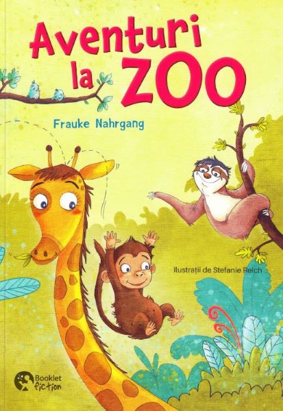 Cartea Aventuri la Zoo - Frauke Nahrgang, Stefanie Reich de Stefanie Reich