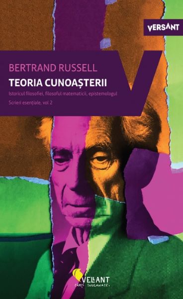 Cartea Teoria cunoasterii. Scrieri esentiale vol.2 - Bertrand Russell de Bertrand Russell