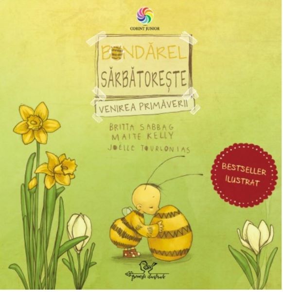 Cartea Bondarel sarbatoreste venirea primaverii - Britta Sabbag Maite Kelly Joelle Tourlonias de Bondarel sarbatoreste venirea primaverii - Britta Sabbag Maite Kelly Joelle Tourlonias