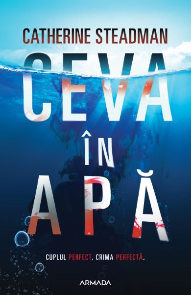 Cartea Ceva in apa - Catherine Steadman de Catherine Steadman