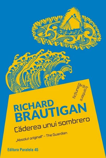 Cartea Caderea unui sombrero - Richard Brautigan de Richard Brautigan