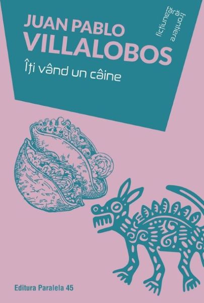 Cartea Iti vand un caine - Juan Pablo Villalobos de Juan Pablo Villalobos