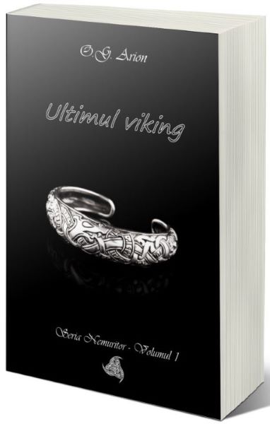 Cartea Ultimul viking - O.G. Arion de Ultimul viking - O.G. Arion