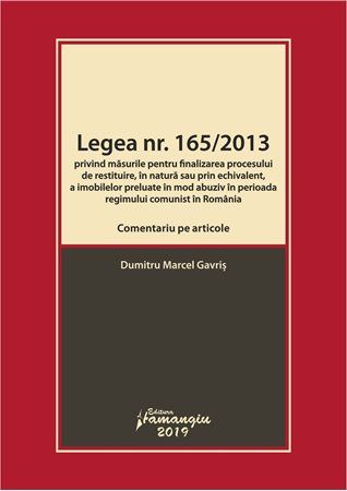 Cartea Legea nr.165 din 2013. Comentariu pe articole - Dumitru Marcel Gavris de Dumitru Marc
