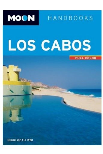 Cartea Moon Los Cabos (9th ed): Including La Paz & Todos Santos - Nikki Itoi de Ito