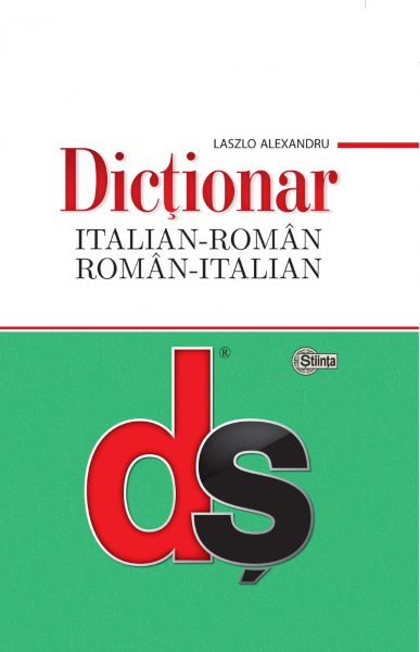 Cartea Dictionar italian-roman, roman-italian - Laszlo Alexandru de Dictionar italian-roman, roman-italian - Laszlo Alexandru